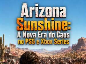 Arizona Sunshine Remake: A Volta dos Zumbis